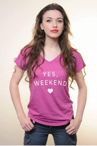 Tricou Yes For The Weekend